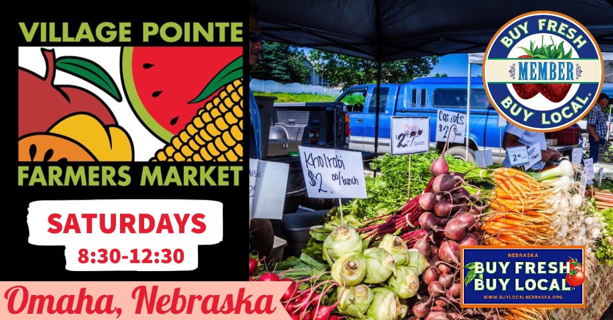 Village Pointe Farmers Market Buy Fresh Buy Local® Nebraska